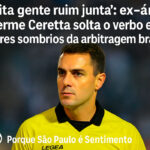 Ex-árbitro Ceretta expõe podridão da arbitragem brasileira