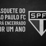 SPFC encerra time de basquete