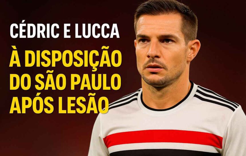 Cédric e Lucca São Paulo retornam ao time contra o Bahia