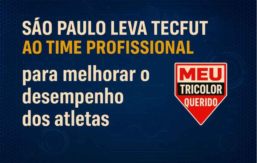 Laboratório TecFut é implantado no time profissional do São Paulo FC