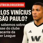 Carlos Vinícius no São Paulo FC – negociação com atacante ex-Fulham