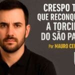 Crespo terá que reconquistar a torcida do São Paulo, diz Mauro Ceni