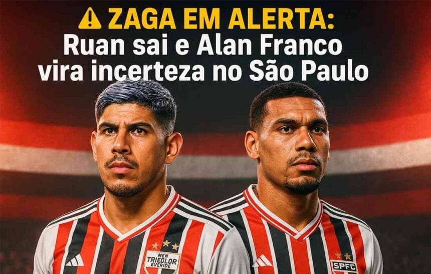 Alerta na zaga do São Paulo após saída de Ruan e incerteza com Alan Franco