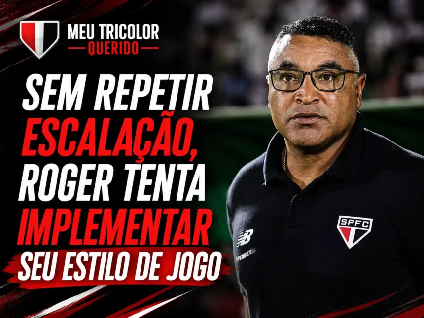 escalação do São Paulo sem repetição no trabalho de Roger Machado