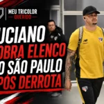 Luciano cobra elenco do São Paulo após derrota em clássico